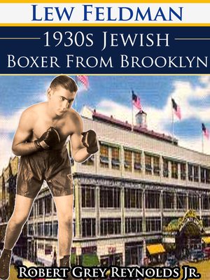 cover image of Lew Feldman 1930s Jewish Boxer From Brooklyn